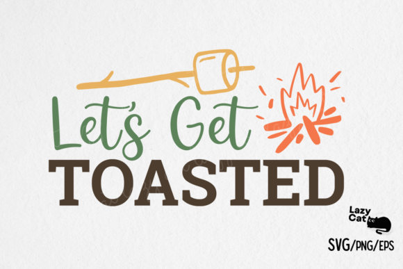 Let's Get Toasted Camping SVG Design Review