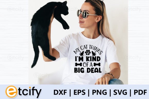 My Cat Thinks I'm Kind of a Big Deal SVG Review